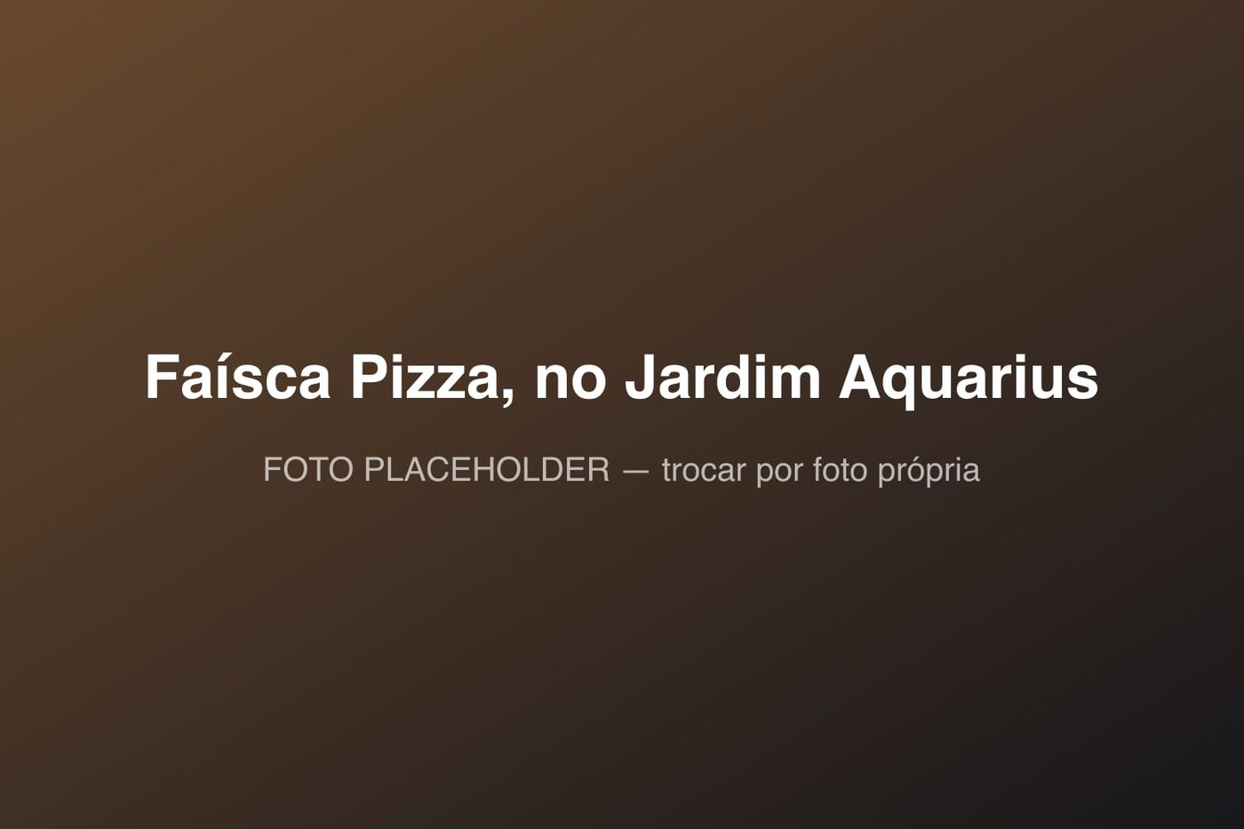Faísca Pizza, em São José dos Campos